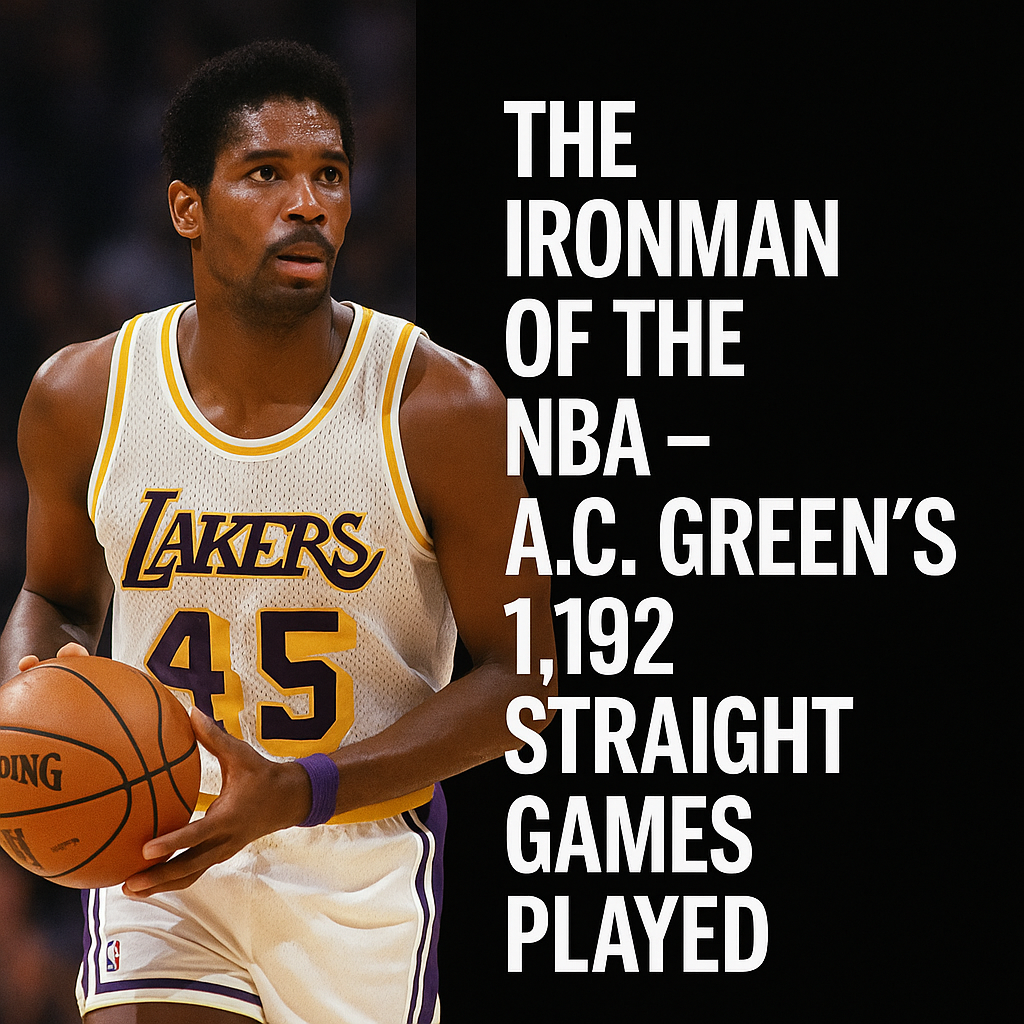 The Ironman of the NBA – A.C. Green’s 1,192 Straight Games Played