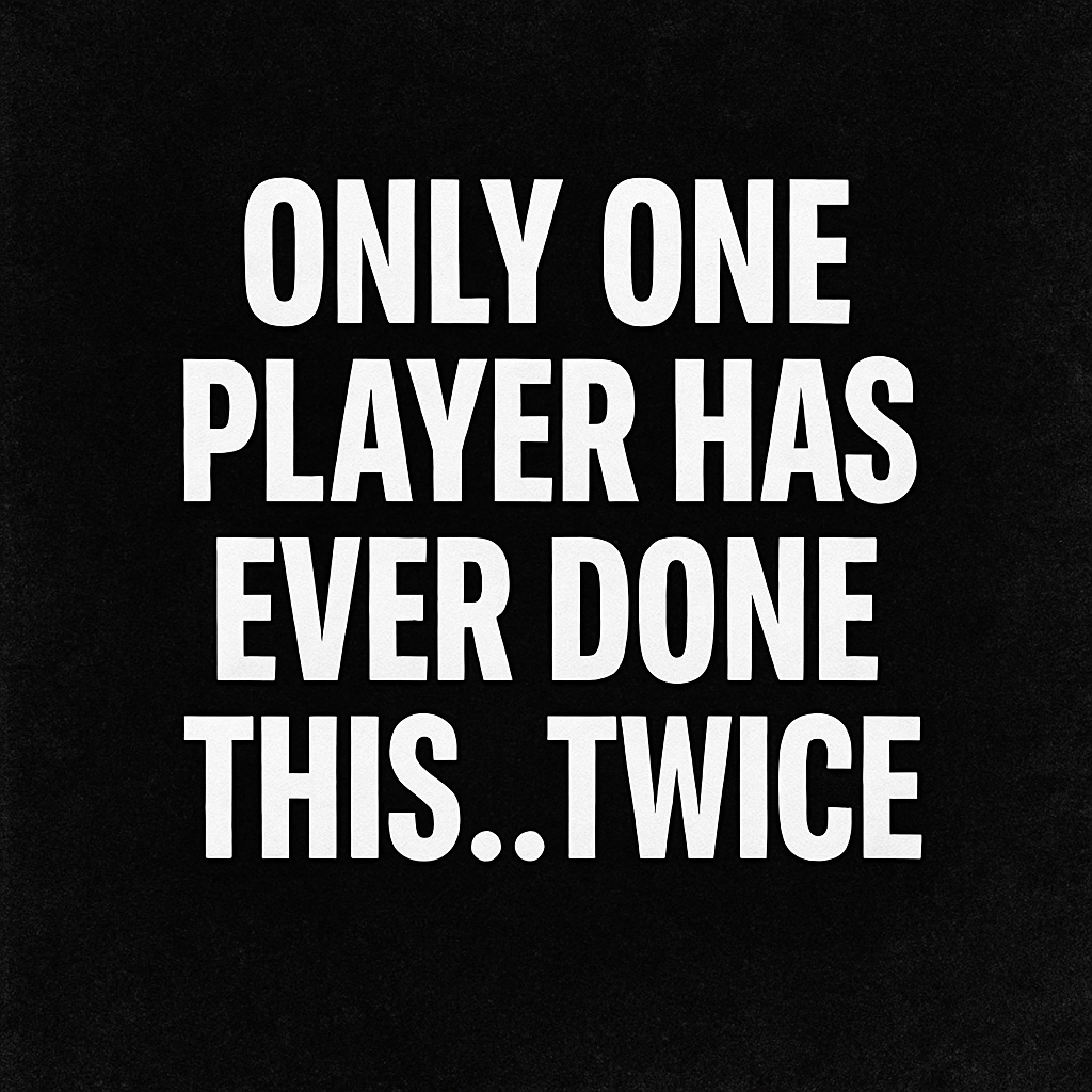 Only One Player Has Ever Done This… Twice